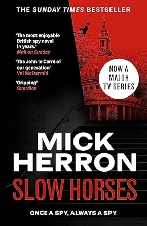 SLOW HORSES: SLOUGH HOUSE THRILLER 1