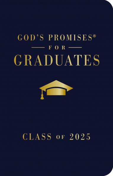 GOD'S PROMISES FOR GRADUATES: CLASS OF 2025 - NAVY NKJV