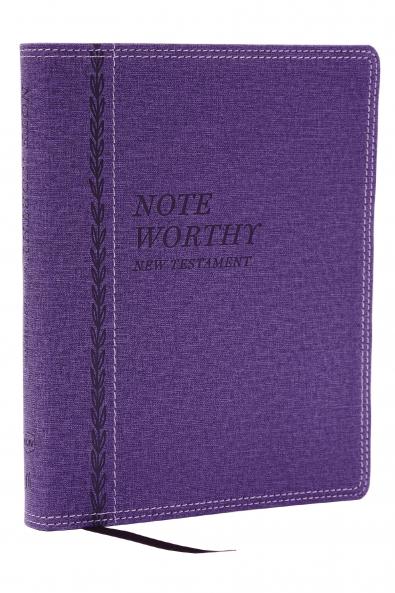NOTEWORTHY NEW TESTAMENT: READ AND JOURNAL THROUGH THE NEW T