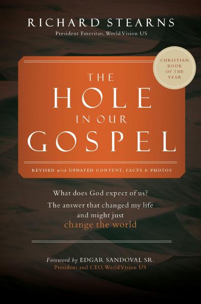 THE HOLE IN OUR GOSPEL WORLD VISION 75TH ANNI