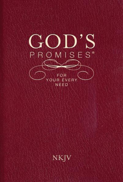 GOD'S PROMISES FOR YOUR EVERY NEED NKJV