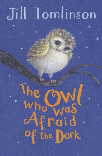 The Owl Who Was Afraid of the Dark