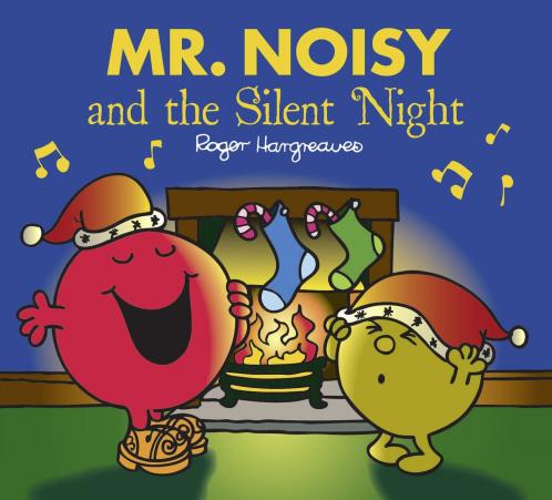 Mr. Noisy and the Silent Night