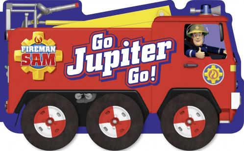 Fireman Sam: Go Jupiter Go! (a shaped board book with whee