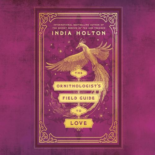 The Ornithologist's Field Guide to Love: Love's Academic Series Book 1