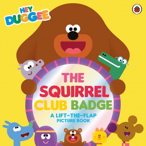 HEY DUGGEE: THE SQUIRREL CLUB BADGE