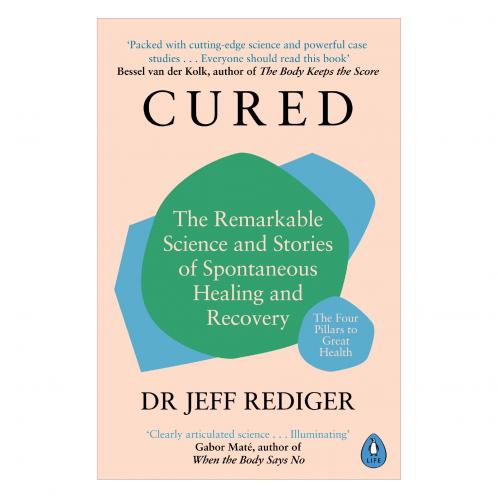 Cured: The Remarkable Science and Stories of Spontaneous Healing and Recovery