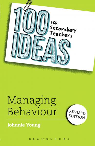 100 Ideas for Secondary Teachers: Managing Behaviour