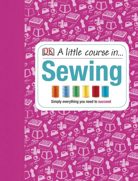 LITTLE COURSE IN SEWING A