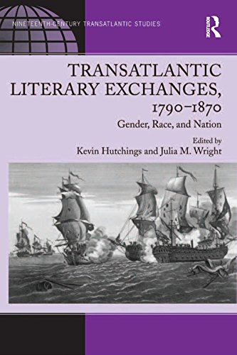 Transatlantic Literary Exchanges 1790-1870