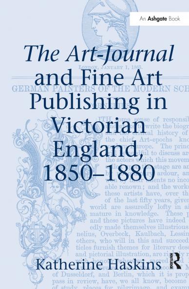 Art-Journal and Fine Art Publishing in Victorian England 1850-1880