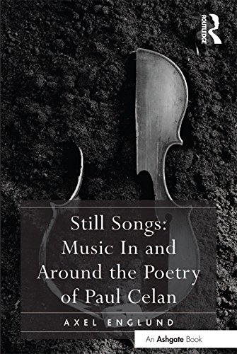 Still Songs: Music In and Around the Poetry of Paul Celan
