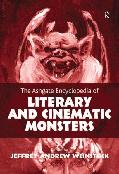 Ashgate Encyclopedia of Literary and Cinematic Monsters