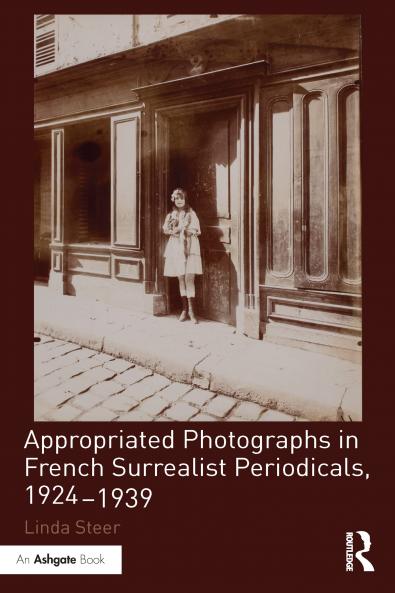 Appropriated Photographs in French Surrealist Periodicals 1924-1939