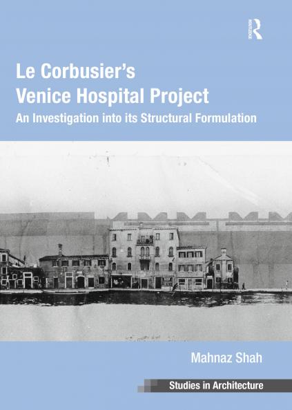 Le Corbusier's Venice Hospital Project