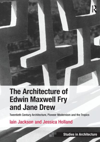 Architecture of Edwin Maxwell Fry and Jane Drew