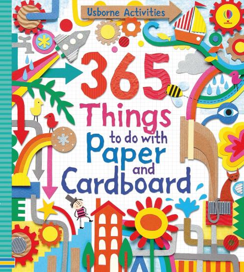 365 THINGS TO DO WITH PAPER AND CARDBOARD
