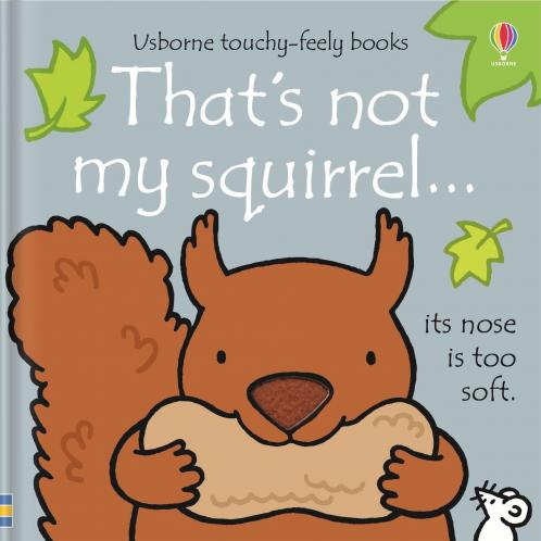 THAT`S NOT MY SQUIRREL