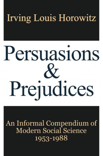 Persuasions and Prejudices