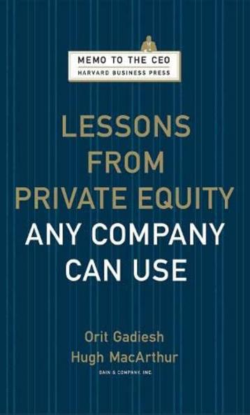 Lessons from Private Equity Any Company can Use