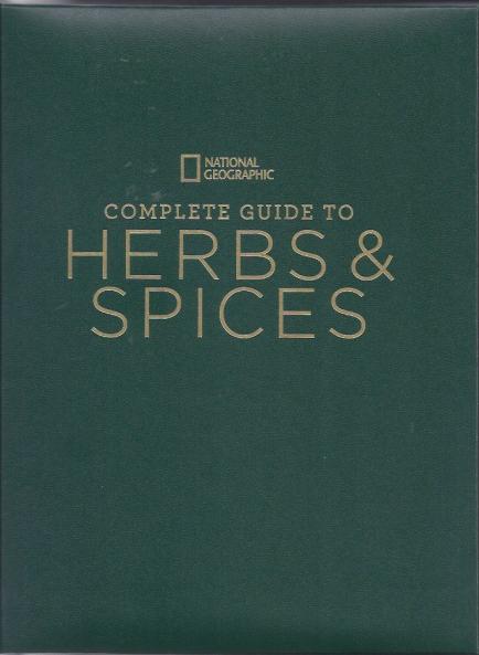 National Geographic Complete Guide to Herbs and Spices