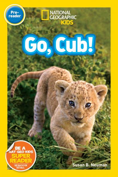 NATIONAL GEOGRAPHIC READERS: GO CUB!
