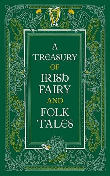 Treasury of Irish Fairy and Folk Tales (Barnes & Noble Collectible Classics: Omnibus Edition)