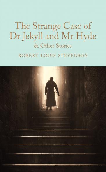 The Strange Case of Dr. Jekyll and Mr. Hyde and Other Stories: (Barnes & Noble Collectible Classics: Flexi Edition) (Barnes & Noble Flexibound Editions)
