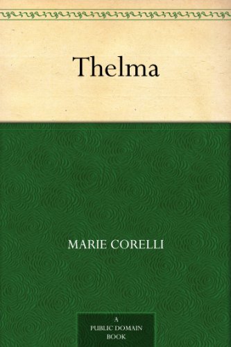 Thelma: A Norwegian Princess (Classic Reprint)