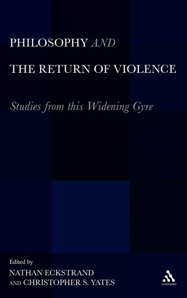 Philosophy and the Return of Violence