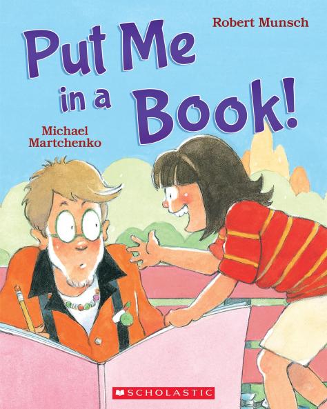 Put Me in a Book! (Robert Munsch)
