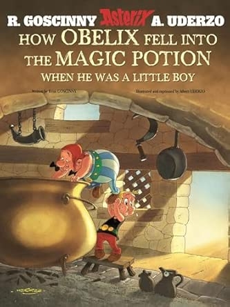 ASTERIX: HOW OBELIX FELL INTO THE MAGIC POTION