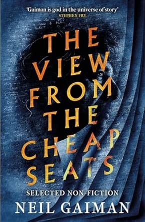 THE VIEW FROM THE CHEAP SEATS: SELECTED NONFICTION