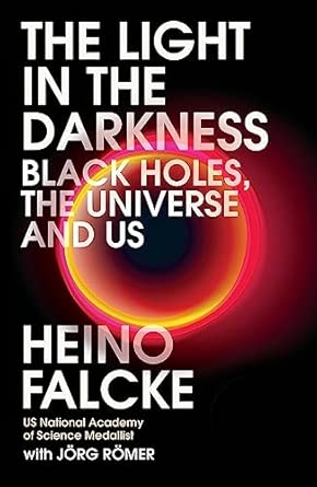 LIGHT IN THE DARKNESS: BLACK HOLES THE UNIVERSE AND US