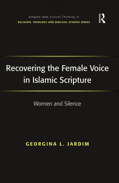 Recovering the Female Voice in Islamic Scripture