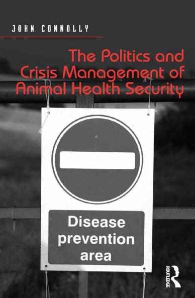 Politics and Crisis Management of Animal Health Security
