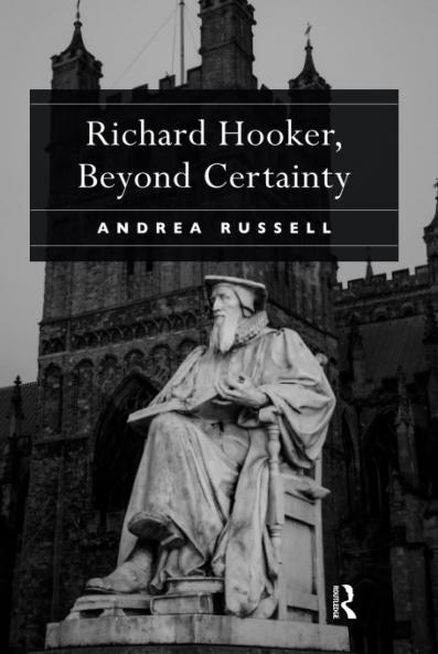 Richard Hooker Beyond Certainty