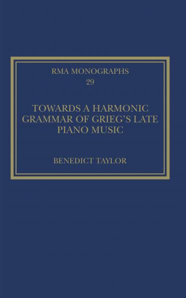 Towards a Harmonic Grammar of Grieg's Late Piano Music