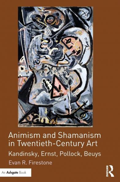 Animism and Shamanism in Twentieth-Century Art