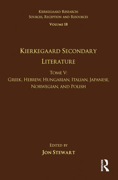 Volume 18 Tome V: Kierkegaard Secondary Literature