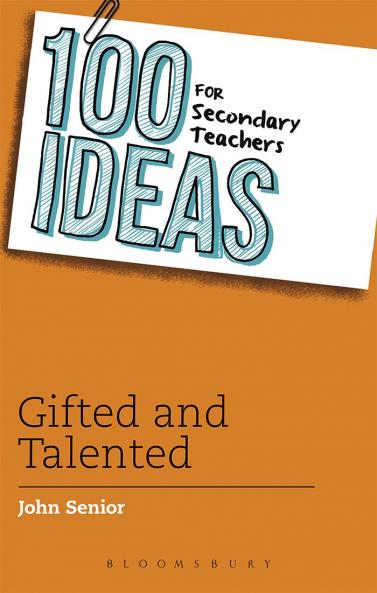 100 Ideas for Secondary Teachers: Gifted and Talented
