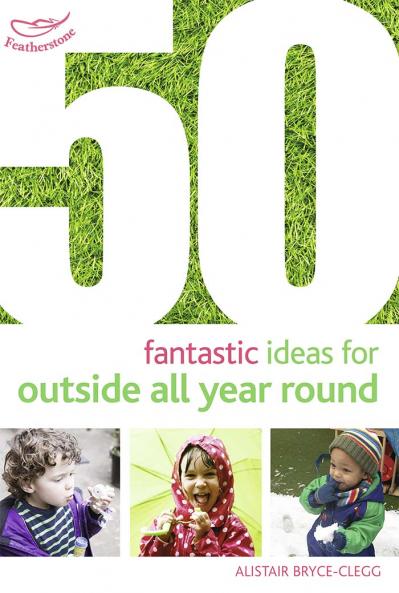 50 Fantastic Ideas for Outside All Year Round