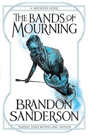 MISTBORN BOOK 6: THE BANDS OF MOURNING