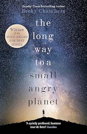 THE LONG WAY TO A SMALL ANGRY PLANET