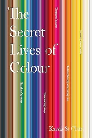 THE SECRET LIVES OF COLOUR