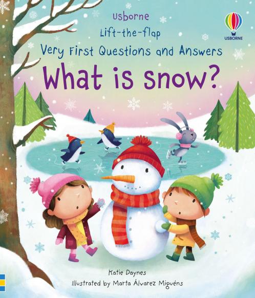 Lift-The-Flap Very First Questions And Answers: What Is Snow