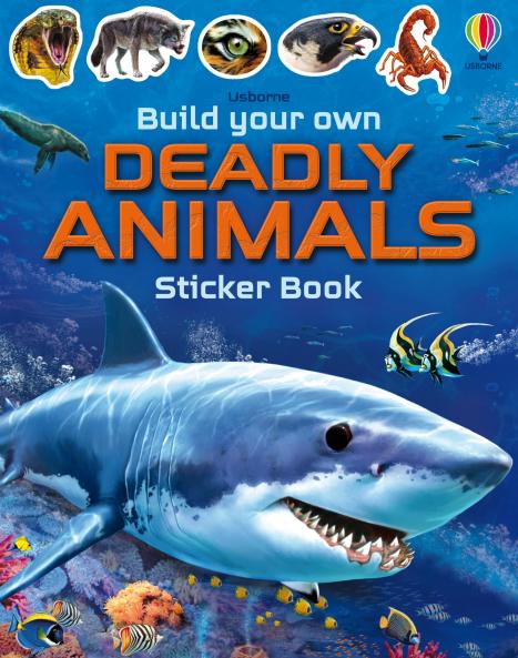 BUILD YOUR OWN DEADLY ANIMALS STICKER BOOK