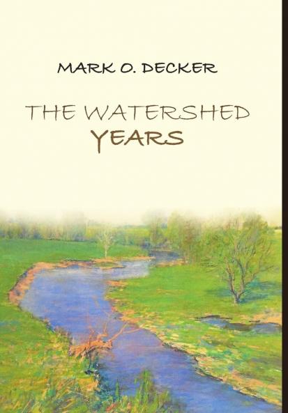 The Watershed Years