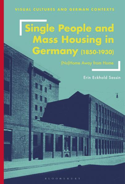 Single People and Mass Housing in Germany 1850–1930