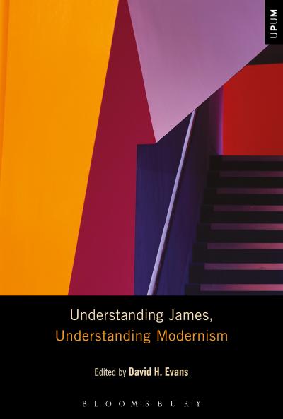 Understanding James Understanding Modernism